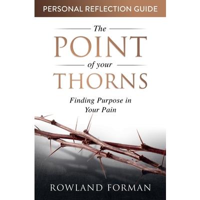 The Point of Your Thorns Personal Reflection Guide