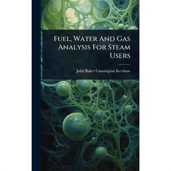 Fuel, Water And Gas Analysis For Steam Users