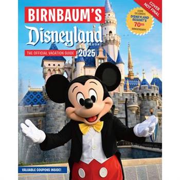 Birnbaum's 2025 Disneyland Resort
