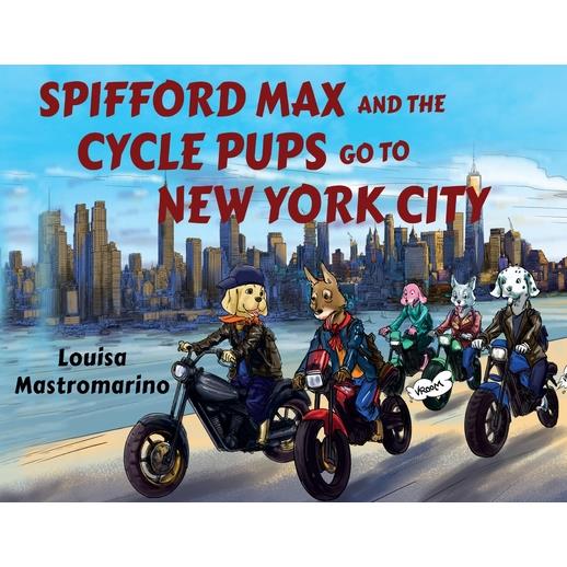 Spifford Max and the Cycle Pups Go to New York City