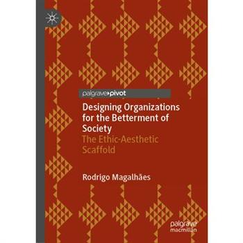 Designing Organizations for the Betterment of Society