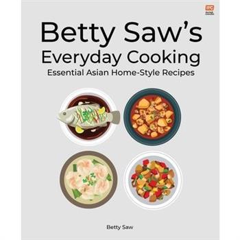 Betty Saw’s Everyday Cooking