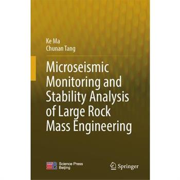 Microseismic Monitoring and Stability Analysis of Large Rock Mass Engineering