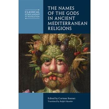 The Names of the Gods in Ancient Mediterranean Religions