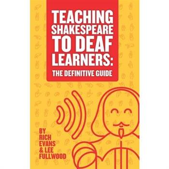 Teaching Shakespeare To Deaf Learners