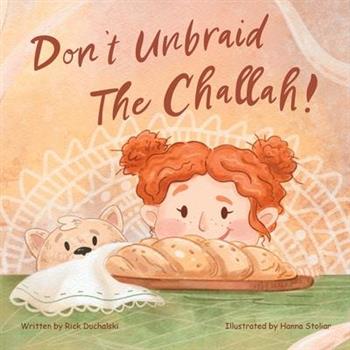 Don't Unbraid the Challah!