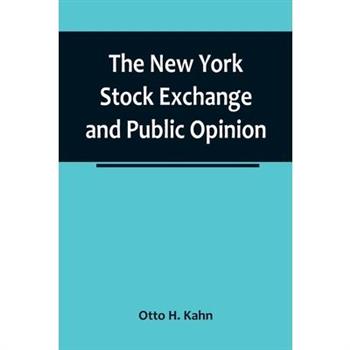 The New York Stock Exchange and Public Opinion; Remarks at Annual Dinner, Association of Stock Exchange Brokers, Held at the Astor Hotel, New York, January 24, 1917