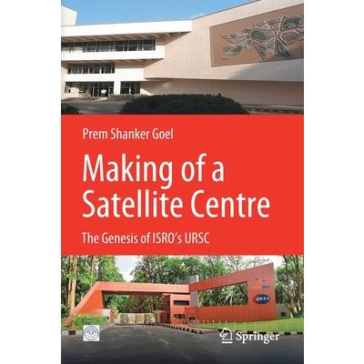 Making of a Satellite Centre