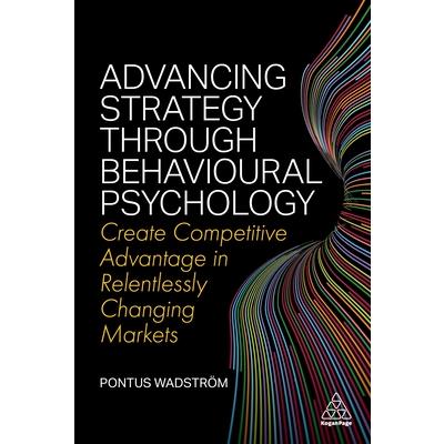 Advancing Strategy Through Behavioural Psychology