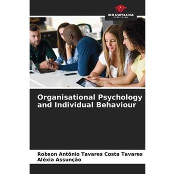 Organisational Psychology and Individual Behaviour