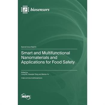 Smart and Multifunctional Nanomaterials and Applications for Food Safety