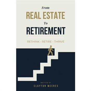 From Real Estate To Retirement