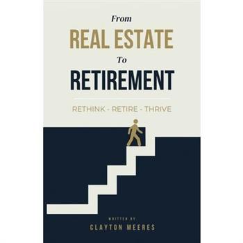 From Real Estate To Retirement