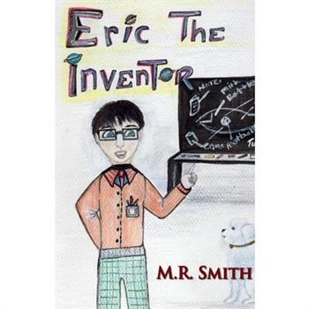 Eric The Inventor