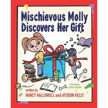 Mischievous Molly Discovers Her Gift