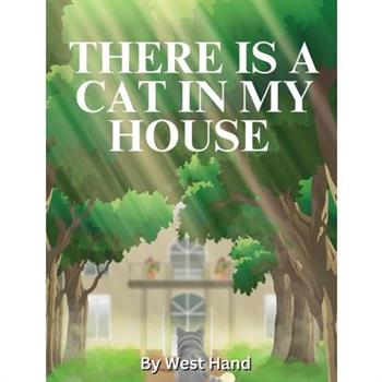 There Is a Cat in My House