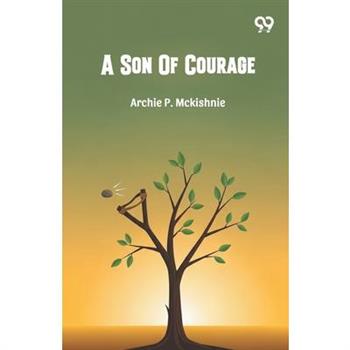 A Son Of Courage