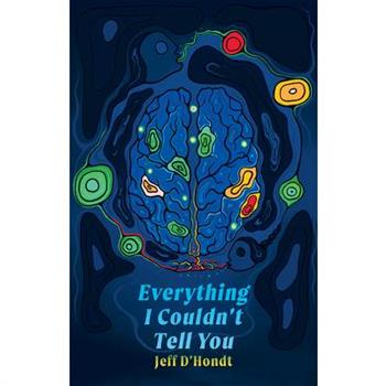 Everything I Couldn't Tell You