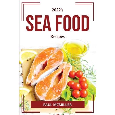 2022’s Sea Food Recipes