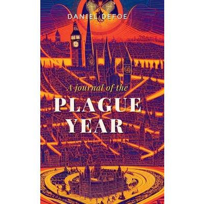 A Journal of the PLAGUE YEAR