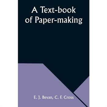 A Text-book of Paper-making