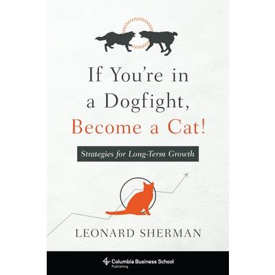 If You’re in a Dogfight, Become a Cat!