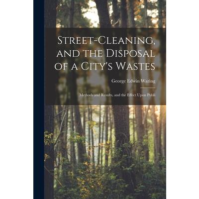 Street-cleaning, and the Disposal of a City's Wastes