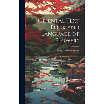 Oriental Text Book and Language of Flowers