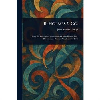 R. Holmes & Co.