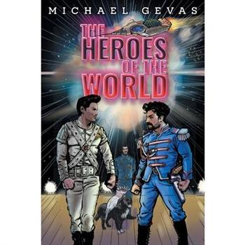 The Heroes Of The World