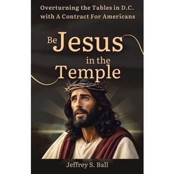 Be Jesus in the Temple