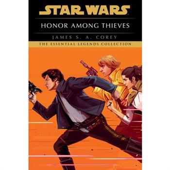 Honor Among Thieves: Star Wars Legends