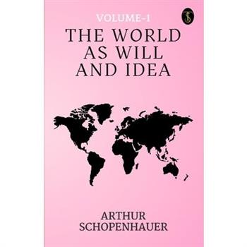 The World As Will And Idea Volume - 1