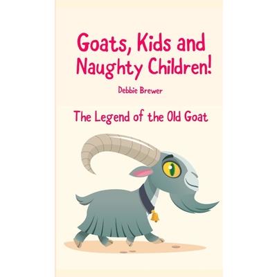 Goats, Kids and Naughty Children! The Legend of the Old Goat