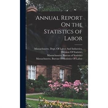 Annual Report On the Statistics of Labor
