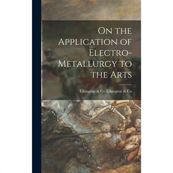 On the Application of Electro-Metallurgy to the Arts