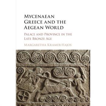 Mycenaean Greece and the Aegean World