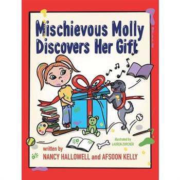 Mischievous Molly Discovers Her Gift