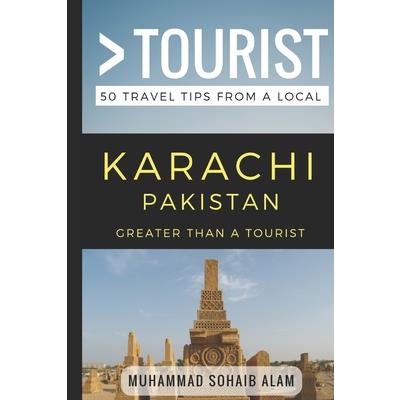 Greater Than a Tourist- Karachi Pakistan