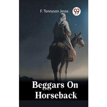 Beggars On Horseback
