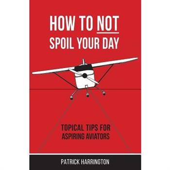 How Not To Spoil Your Day