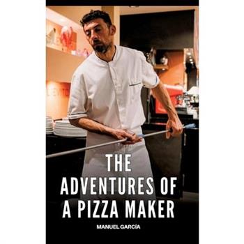 The adventures of a pizza maker