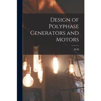 Design of Polyphase Generators and Motors