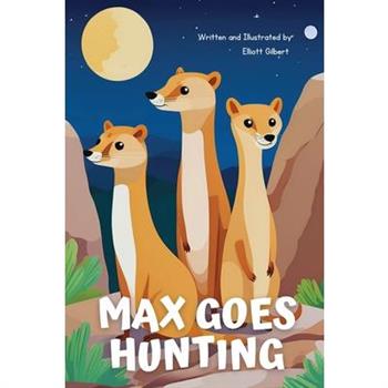 Max Goes Hunting