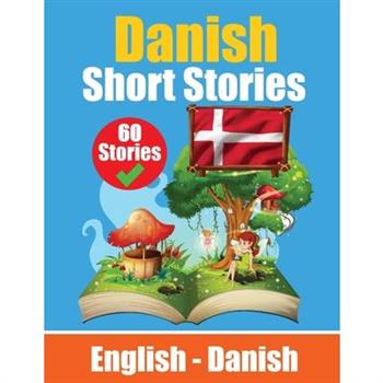Short Stories in Danish English and Danish Stories Side by Side