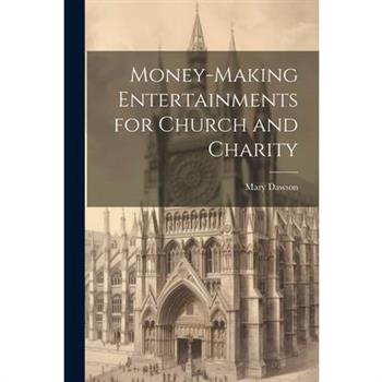 Money-making Entertainments for Church and Charity