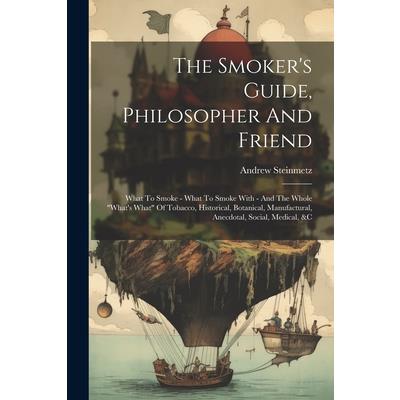 The Smoker's Guide, Philosopher And Friend