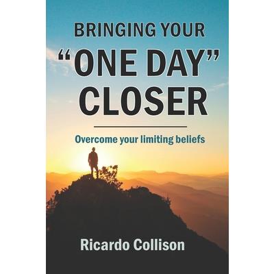 Bringing your one day closer