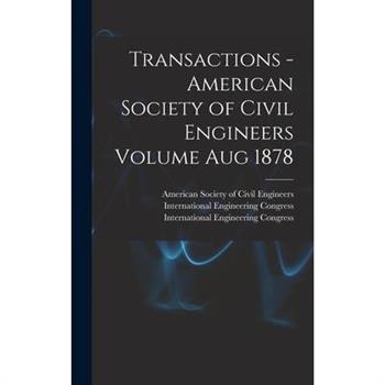 Transactions - American Society of Civil Engineers Volume Aug 1878