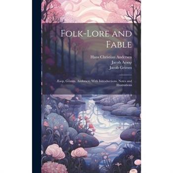 Folk-Lore and Fable